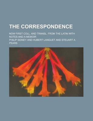 Book cover for The Correspondence; Now First Coll. and Transl. from the Latin with Notes and a Memoir