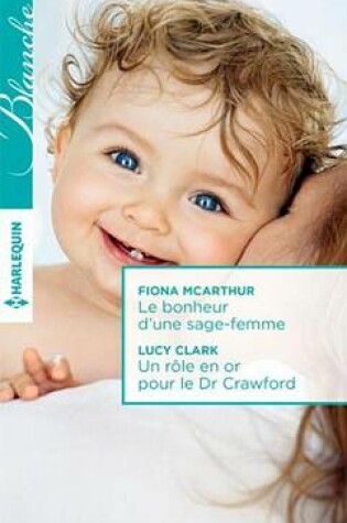 Cover of Le Bonheur D'Une Sage-Femme - Un Role En or Pour Le Dr Crawford