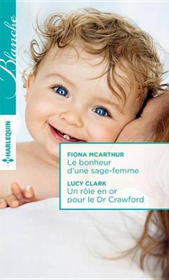 Book cover for Le Bonheur D'Une Sage-Femme - Un Role En or Pour Le Dr Crawford