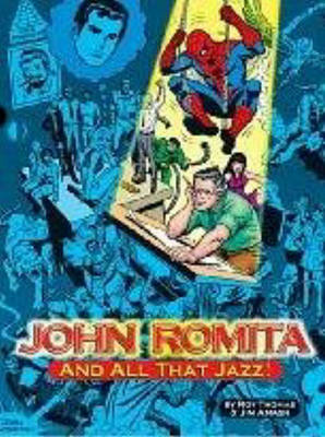 Book cover for John Romita, And All That Jazz