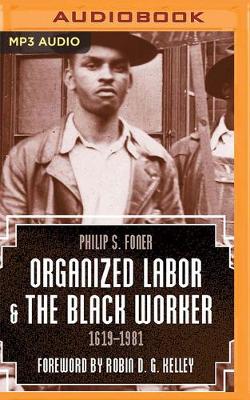 Book cover for Organized Labor and the Black Worker, 1619-1981