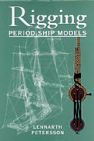 Cover of The Rigging of Period Ship Models