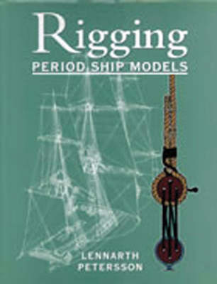 Book cover for The Rigging of Period Ship Models