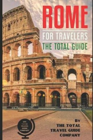 Cover of ROME FOR TRAVELERS. The total guide