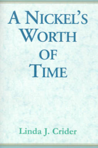 Cover of A Nickel's Worth of Time