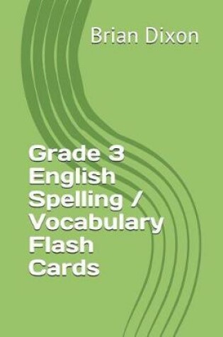 Cover of Grade 3 English Spelling / Vocabulary Flash Cards
