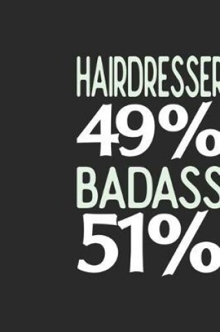 Cover of Hairdresser 49 % BADASS 51 %