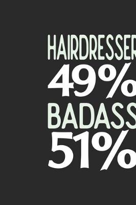 Book cover for Hairdresser 49 % BADASS 51 %