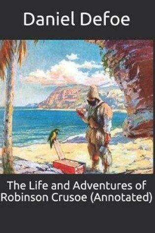 Cover of The Life and Adventures of Robinson Crusoe (Annotated)