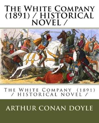 Book cover for The White Company (1891) / HISTORICAL NOVEL /