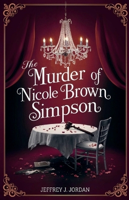 Book cover for The Murder Of Nicole Brown Simpson