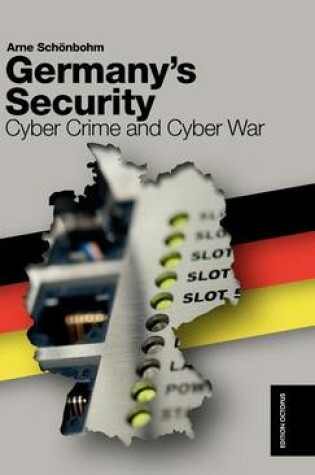 Cover of Germany's Security - Cyber Crime and Cyber War