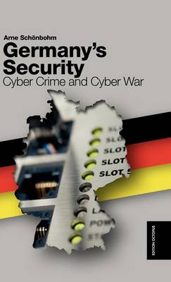 Book cover for Germany's Security - Cyber Crime and Cyber War