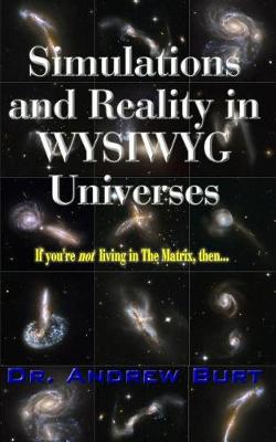 Book cover for Simulations and Reality in WYSIWYG Universes