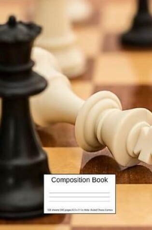 Cover of Composition Book 100 Sheets/200 Pages/8.5 X 11 In. Wide Ruled/ Chess Games