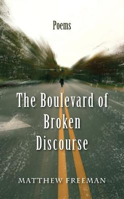 Book cover for The Boulevard of Broken Discourse