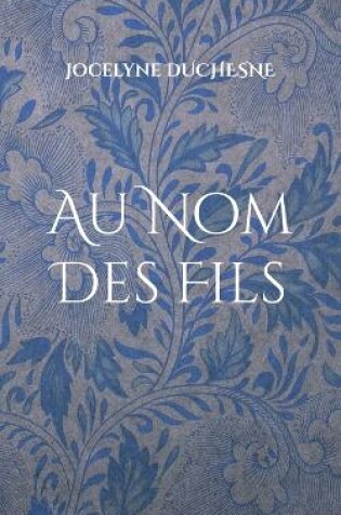 Cover of Au Nom Des Fils