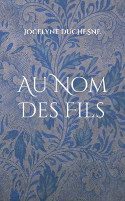 Book cover for Au Nom Des Fils