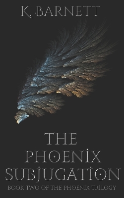 Cover of The Phoenix Subjugation