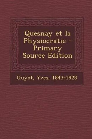 Cover of Quesnay Et La Physiocratie
