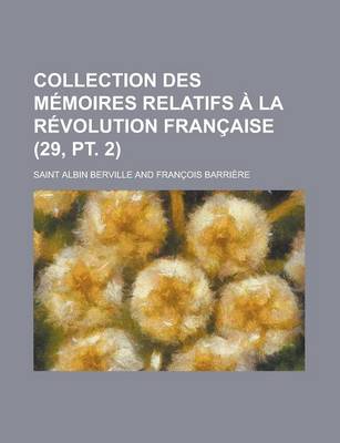 Book cover for Collection Des M Moires Relatifs La R Volution Fran Aise (29, PT. 2)