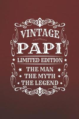 Book cover for Vintage Papi Limited Edition The Man Myth The Legend