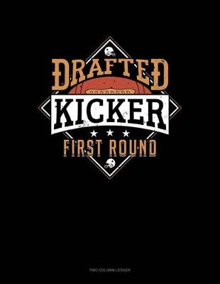 Book cover for Drafted Kicker First Round