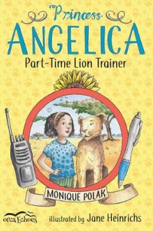 Cover of Princess Angelica, Part Time Lion Tamer