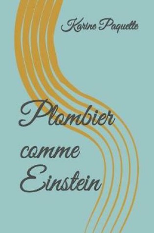 Cover of Plombier Comme Einstein