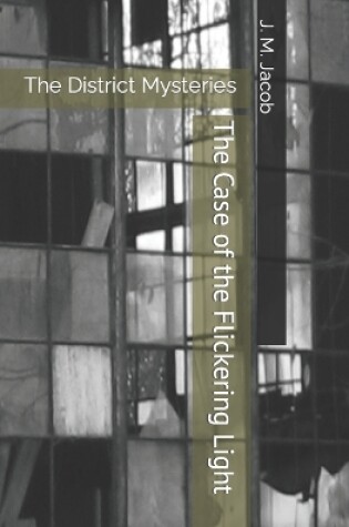 Cover of The Case of the Flickering Light