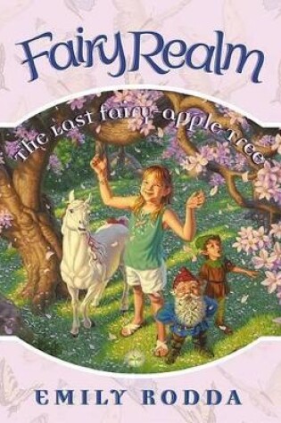 Cover of Fairy Realm #4: The Last Fairy-Apple Tree