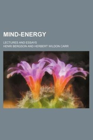 Cover of Mind-Energy; Lectures and Essays