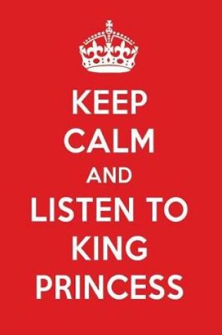 Cover of Keep Calm and Listen to King Princess