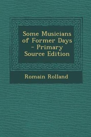 Cover of Some Musicians of Former Days - Primary Source Edition