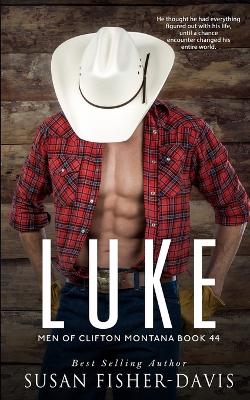 Cover of Luke Men of Clifton, Montana Book 44