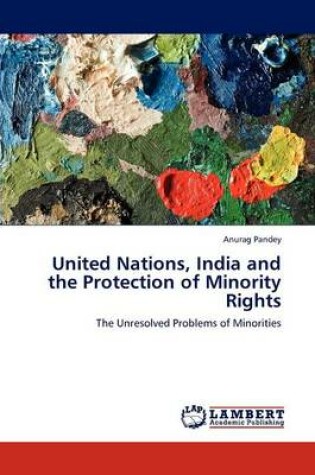 Cover of United Nations, India and the Protection of Minority Rights