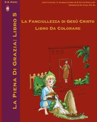 Book cover for L'Infanzia di Gesù Libro da Colorare