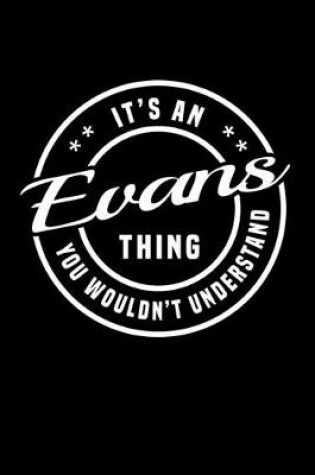 Cover of It's An Evans Thing, You Wouldn't Understand