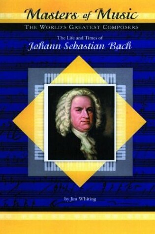 Cover of The Life & Times of Johann Sebastian Bach