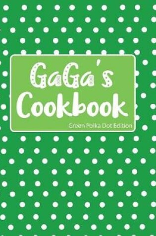 Cover of GaGa's Cookbook Green Polka Dot Edition