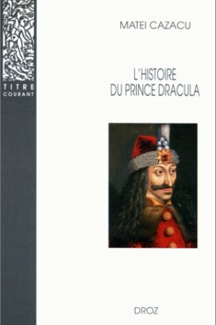 Cover of L'Histoire Du Prince Dracula En Europe Centrale Et Orientale (XV Siecle)