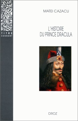 Book cover for L'Histoire Du Prince Dracula En Europe Centrale Et Orientale (XV Siecle)