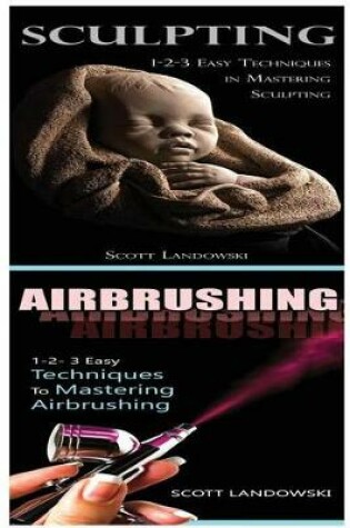 Cover of Sculpting & Airbrushing