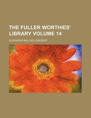 Book cover for The Fuller Worthies' Library Volume 14