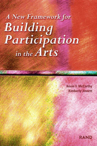 Cover of A New Framework for Building Participation in the Arts