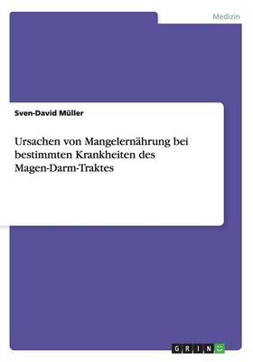 Book cover for Ursachen Von Mangelernahrung Bei Bestimmten Krankheiten Des Magen-Darm-Traktes