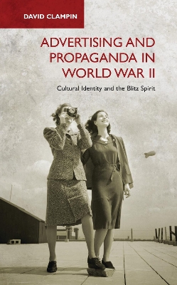 Cover of Advertising and Propaganda in World War II