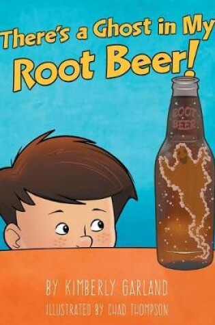 Cover of There's a Ghost in My Root Beer!