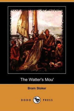 Cover of The Watter's Mou' (Dodo Press)