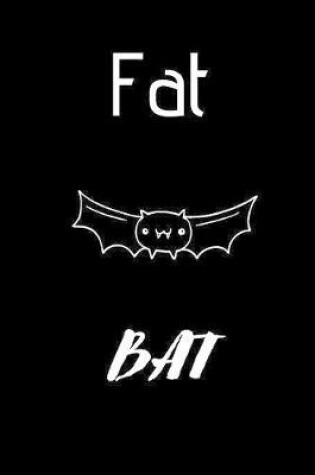 Cover of Fat Bat